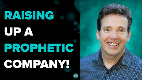 Raising Up a Prophetic Company! - Dan McCollam