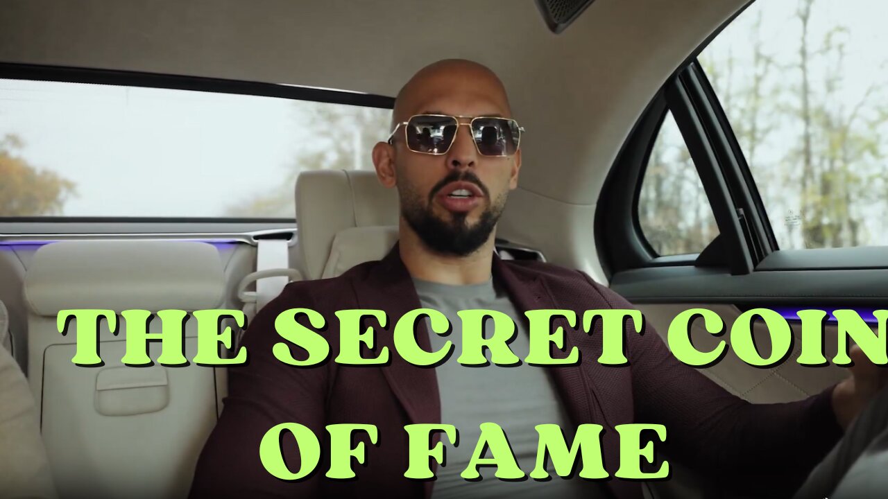 Andrew Tate " The secret coin of fame."