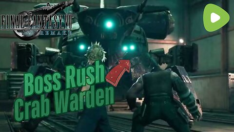 Final Fantasy 7 Remake Boss Rush | Crab Warden