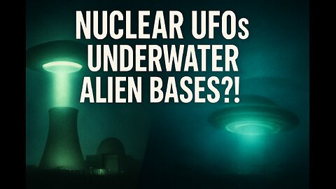 👽 Nuclear UFOs, Underwater Alien Bases, and the Battle for Disclosure!