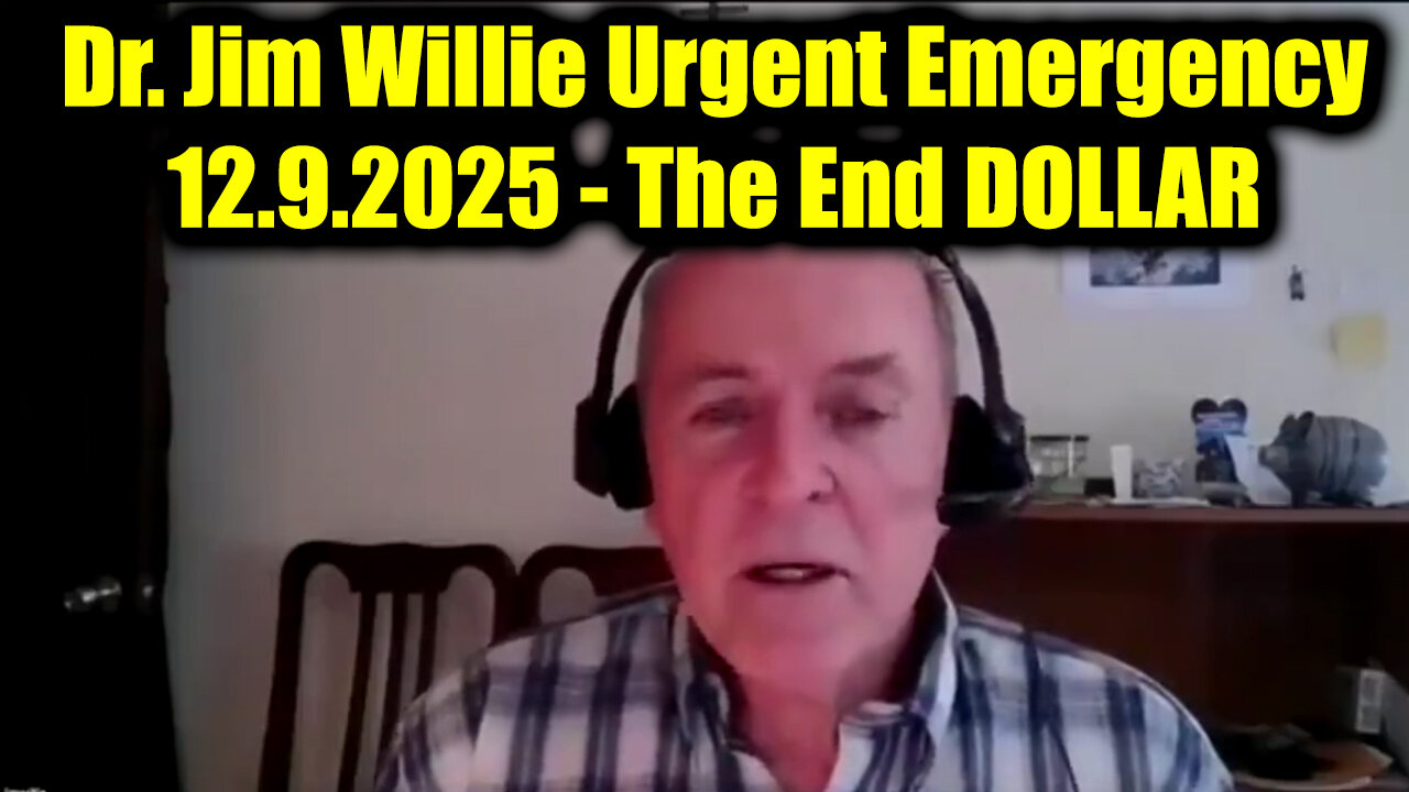 Dr. Jim Willie Urgent Emergency 12.9.2025 - The End DOLLAR