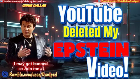 YouTube Just Deleted My Epstein Video – Again! They Just Proved They Can’t Handle the Truth!