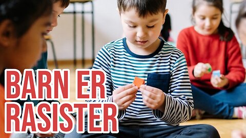 #109 Norsk studie hevder barn “body shamer” og er rasister 🤦‍♂️