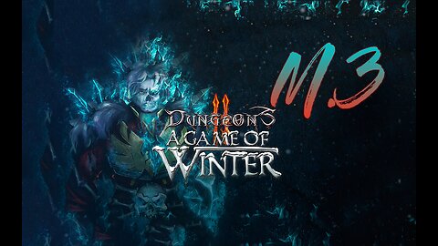 Let's Play Dungeons 2 A Game of Winter M.3 Grave Encounters.