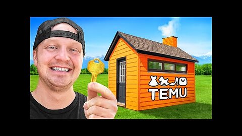 I Bought A House On Temu!