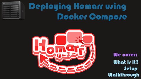 Deploying Homarr using Docker Compose [Video Request]