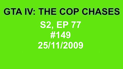 GTA IV: The Cop Chase S2 E77