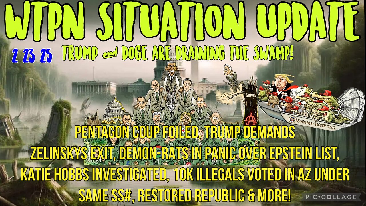 WTPN SIT/UP: Pentagon coup foiled, Zelenskyy out, Hobbs investigated, illegals SS# fraud & more.