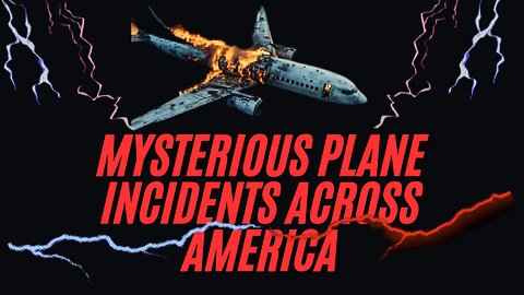 Mysterious Plane INCIDENTS Across America