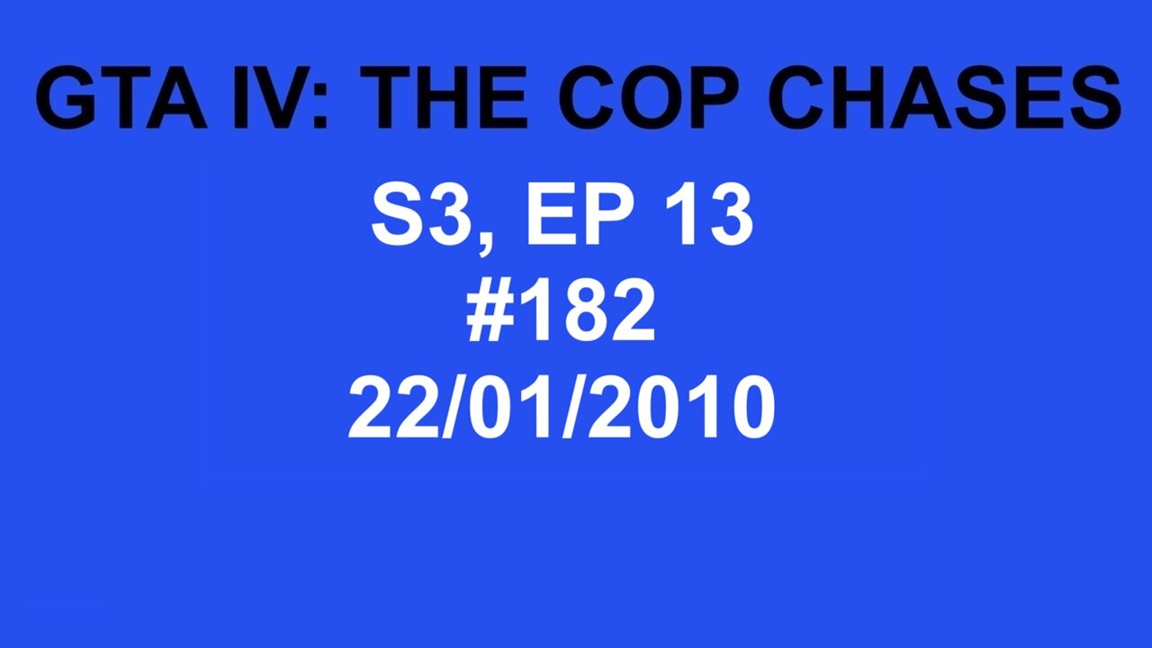 GTA IV: The Cop Chase S3 E13