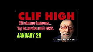 CLIF HIGH UPDATE 01.29.2025:BIG changes happening... PREPARE FOR THE WORST TO HAPPEN TO ALL OF US,