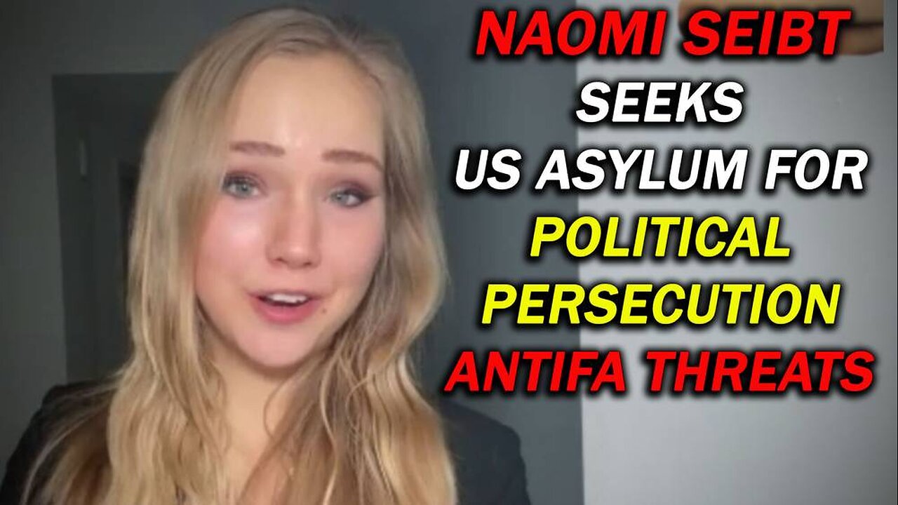 EXCLUSIVE: ‘Anti-Greta’ Activist Naomi Seibt Is Requesting US Asylum After Receiving