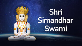 Shri Simandhar Swami | Spiritual Facts about Mahavideh Kshetra