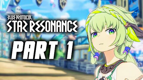 Blue Protocol Star Resonance - Gameplay Walkthrough Part 1 (No Commentary)