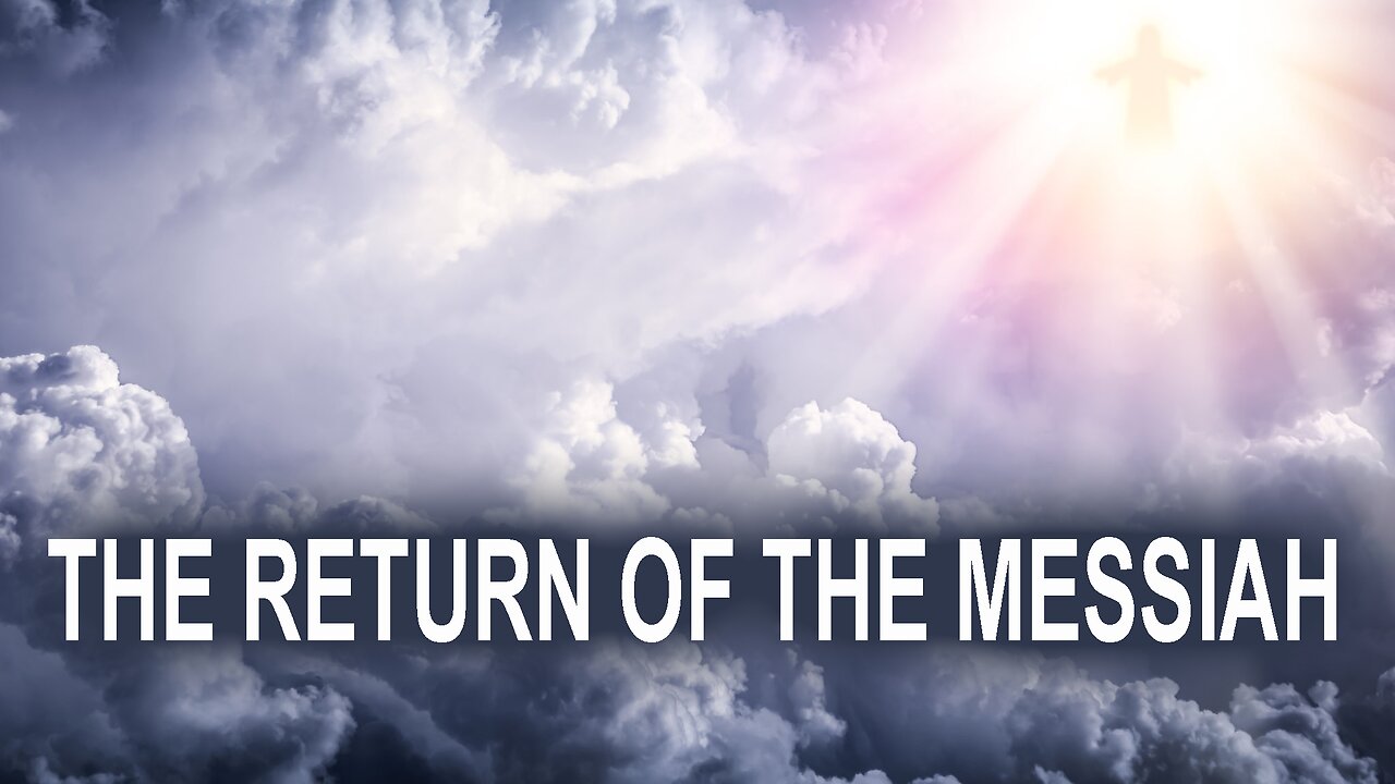 THE RETURN OF THE MESSIAH