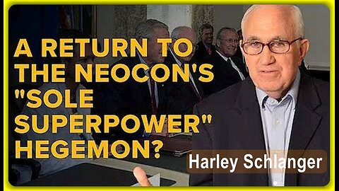 A Return to the Neocons Sole Superpower Hegemon • Harley Schlanger (Schiller Institute) •🕞15 mins