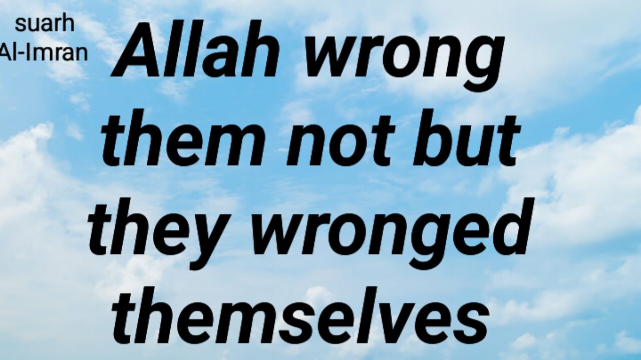 Allah wrong them not but they wronged themselves