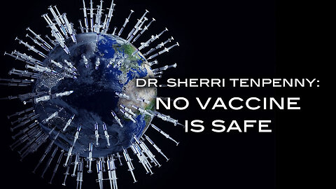 Dr. Sherri Tenpenny: NO VACCINE IS SAFE