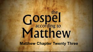 545 Gospel of Matthew Chapter 23