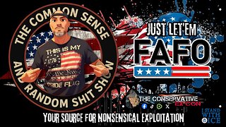 The Common Sense and Random Shit, Show (Let Them FAFO)