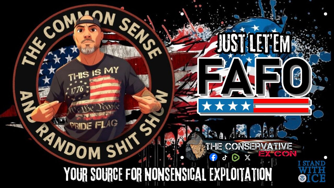 The Common Sense and Random Shit, Show (Let Them FAFO)