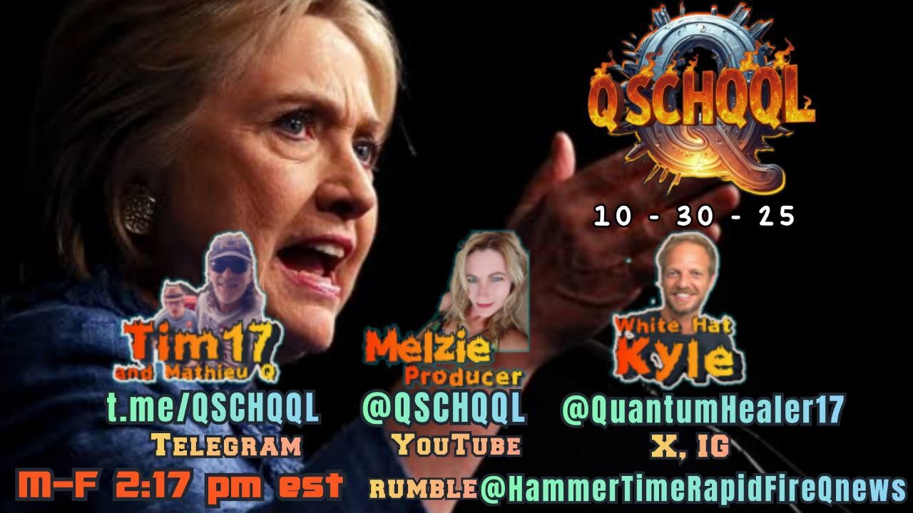 HRC ARRESTED? QSCHQQL 10/30/25