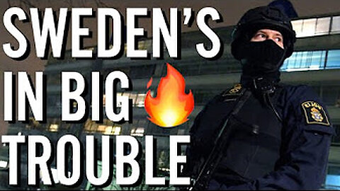 Sweden in big trouble.