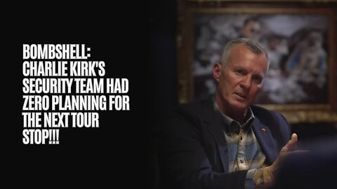 BOMBSHELL: Charlie Kirk's Security Team Had ZERO Planning for the NEXT TOUR STOP!!!