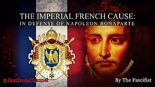 The Imperial French Cause: In Defense Of Napoleon Bonaparte | The Fascifist