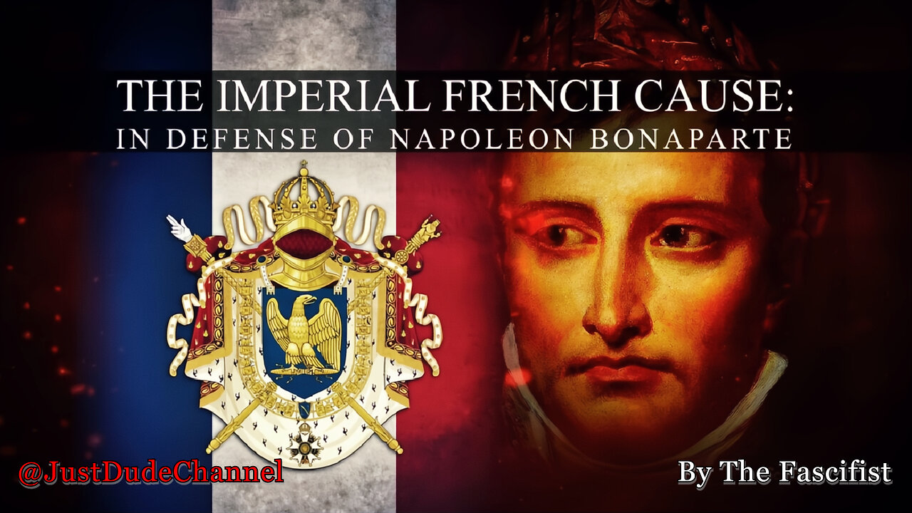 The Imperial French Cause: In Defense Of Napoleon Bonaparte | The Fascifist