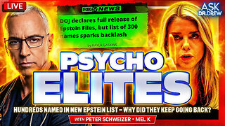 300 Named In New Epstein List: Psycho Elites Want You Distracted From The Invisible Coup w/ Peter Schweizer & Mel K – Ask Dr. Drew