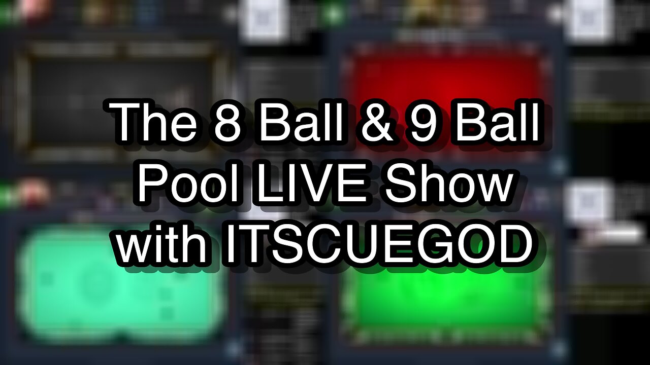 The 8 Ball & 9 Ball Pool LIVE Show with ITSCUEGOD
