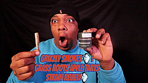 Grizzly Smokes 💨 : GRASS ROOTS APPLE TARTS STRAIN REVIEW💨