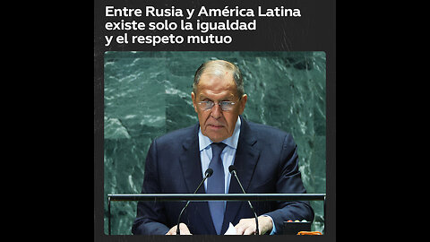 🤝Las relaciones entre Rusia y América Latina se basan en la amistad