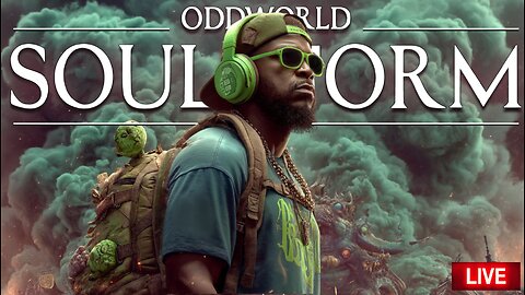 🔴 LIVE - FRAGNIAC - ODDWORLD SOULSTORM [Rumble Premium Exclusive]