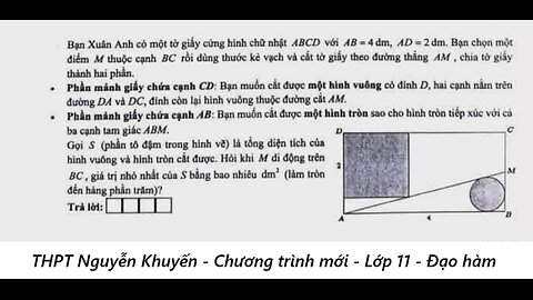 THPT Nguyễn Khuyến: Bạn Xuân Anh có một tờ giấy cứng hình chữ nhật ABCD với AB = 4 dm, AD = 2 dm.