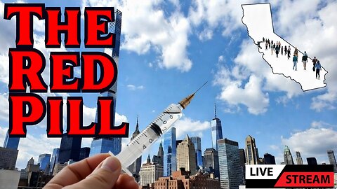 🚨THE RED PILL🚨 Vaccine Side Effects EXPOSED, California’s Wealth Tax GRAB & NYC’s Socialist Mayor