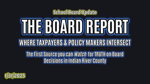 ENCORE! The Board Report by Indian River Connections (01/31/25)