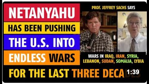 Netanyahu has been pushing the U.S. into endless wars for the past three decades, says Jeffrey Sachs