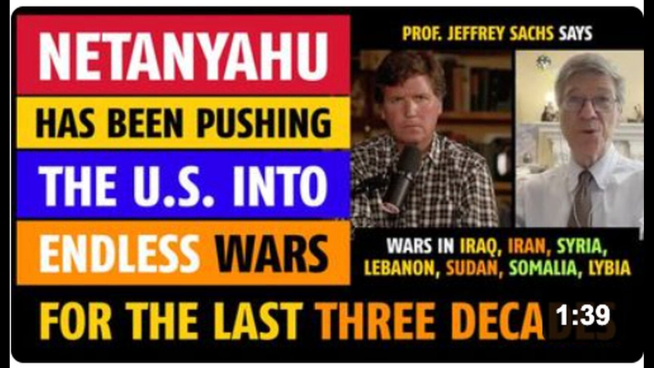 Netanyahu has been pushing the U.S. into endless wars for the past three decades, says Jeffrey Sachs