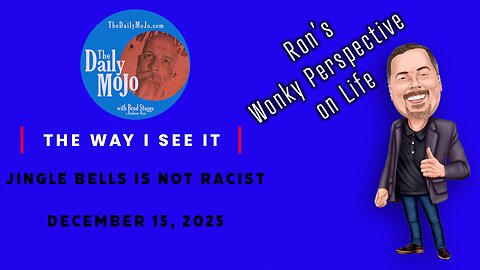 Jingle Bells is NOT Racist - Ron's Wonky Perspective on Life