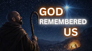 GOD REMEMBERED US: Christmas as Divine Intervention, Not Sentiment