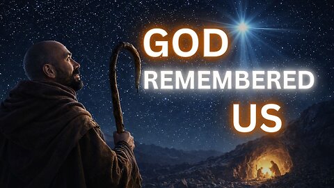 GOD REMEMBERED US: Christmas as Divine Intervention, Not Sentiment