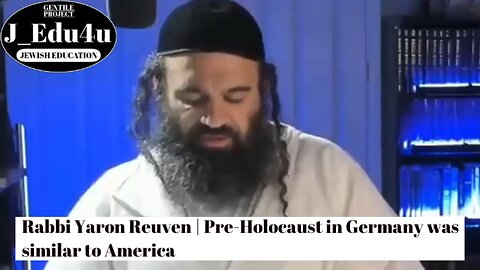 Rabbi Yaron Reuven | Pre-Holocaust in Germany was similar to America