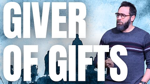 The Gift Giver | Disciples Ignite, Intercede, and Influence | Nathan Bentley