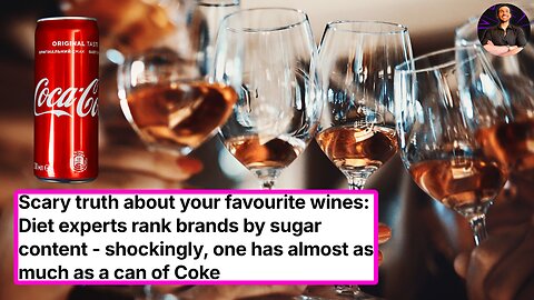 These Popular Wines Are LOADED With Sugar! Some Even Have MORE Sugar Than Soda!