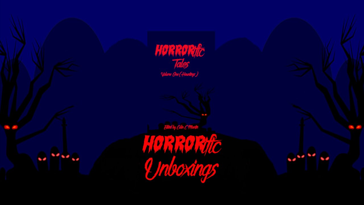 HORRORific Unboxings HORRORific Tales Volume One (Hauntings)