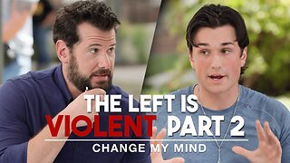 The Left is Violent (Part 2) | Change My Mind