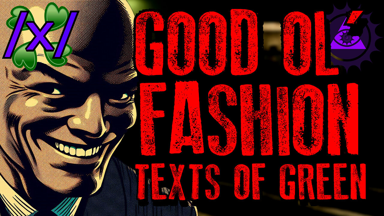 Good Ol' Fashion Texts of Green | 4chan /x/ Paranormal Greentext Stories Thread