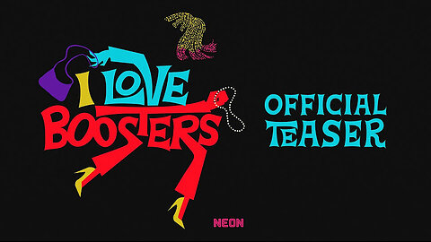 I LOVE BOOSTERS - Official Teaser Trailer